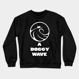 A Doggy Wave Crewneck Sweatshirt